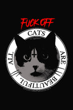 Cargar imagen en el visor de la galería, Fuck Off. All Cats are Beautiful
